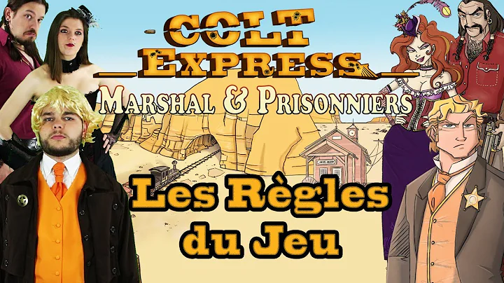  Colt Express - Marshal & Prisonniers, de la vidéo en plus !