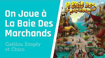  La Baie des Marchands, de la vidéo en plus !