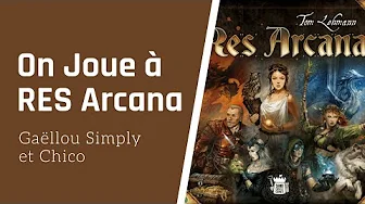  Res Arcana, de la vidéo en plus !