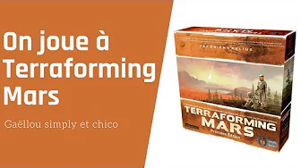  Terraforming Mars, de la vidéo en plus !